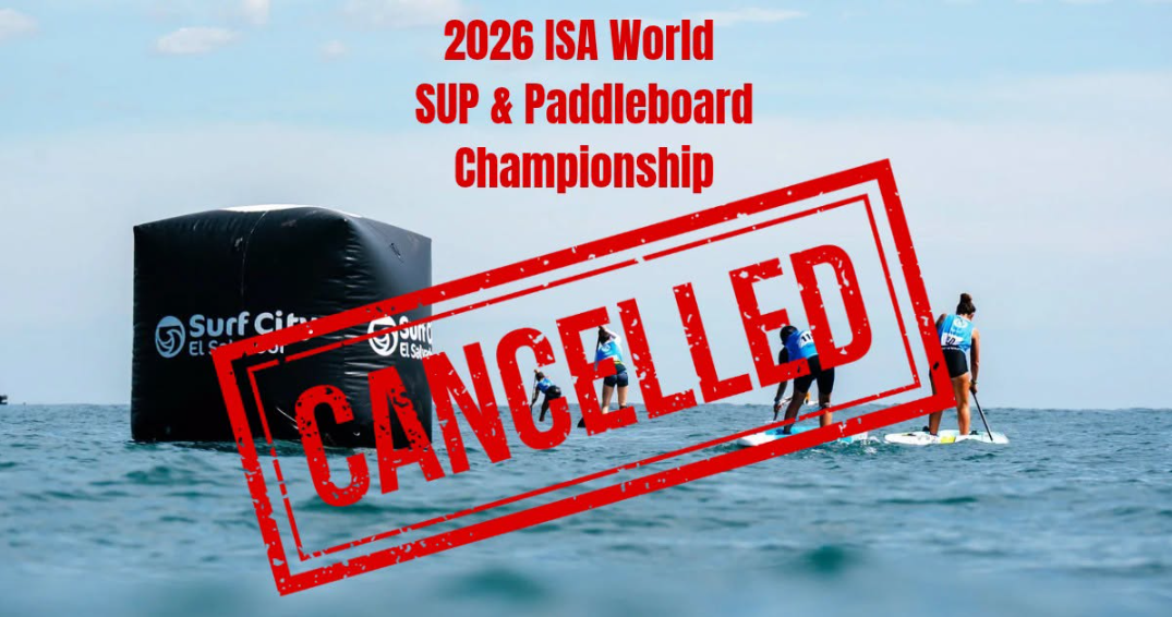 SUP 경기 사진 위에 2026 ISA World SUP & Paddleboard Championship과 CANCELLED 문구가 표시된 뉴스 이미지